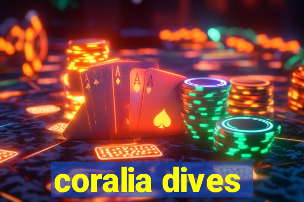 coralia dives